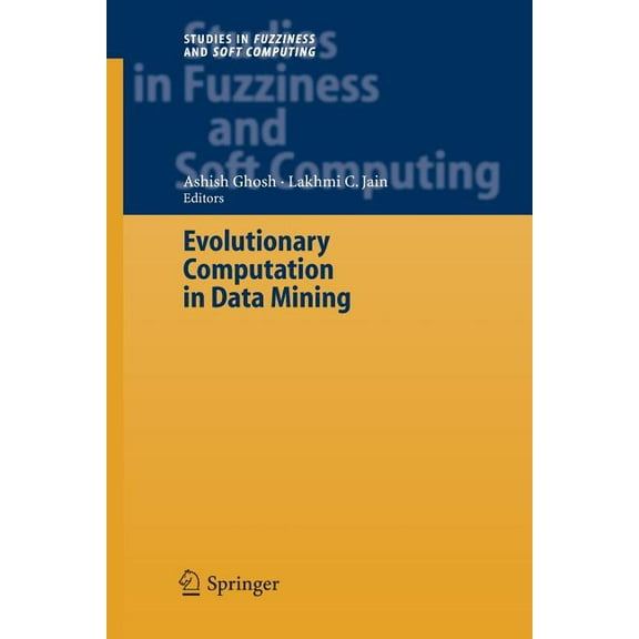 Studies in Fuzziness and Soft Computing Evolutionary Computation in Data Mining, Book 163, (Paperback)