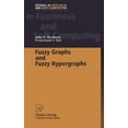 thumbnail image 1 of Studies in Fuzziness and Soft Computing Fuzzy Graphs and Fuzzy Hypergraphs, Book 46, (Hardcover), 1 of 1