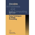thumbnail image 1 of Studies in Fuzziness and Soft Computing Fuzzy Techniques in Image Processing, Book 52, (Paperback), 1 of 1