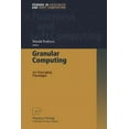 thumbnail image 1 of Studies in Fuzziness and Soft Computing Granular Computing: An Emerging Paradigm, Book 70, (Paperback), 1 of 1