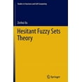 thumbnail image 1 of Studies in Fuzziness and Soft Computing Hesitant Fuzzy Sets Theory, Book 314, (Paperback), 1 of 4