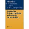 thumbnail image 1 of Studies in Fuzziness and Soft Computing Intuitionistic Preference Modeling and Interactive Decision Making, Book 280, (Hardcover), 1 of 1