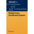 thumbnail image 1 of Studies in Fuzziness and Soft Computing Multiple Fuzzy Classification Systems, Book 288, (Hardcover), 1 of 1
