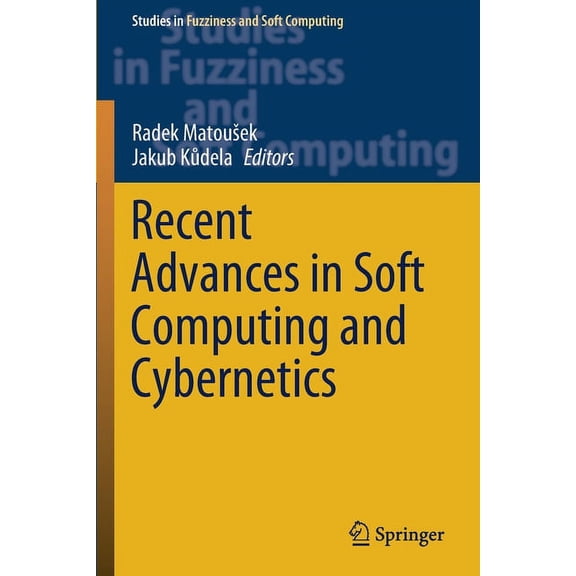 Studies in Fuzziness and Soft Computing Recent Advances in Soft Computing and Cybernetics, Book 403, (Paperback)