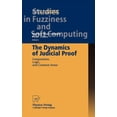 thumbnail image 1 of Studies in Fuzziness and Soft Computing The Dynamics of Judicial Proof: Computation, Logic, and Common Sense, Book 94, (Hardcover), 1 of 1