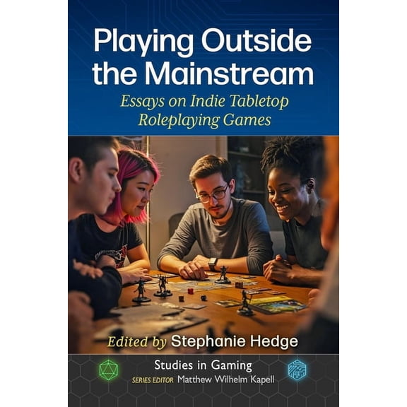 Studies in Gaming Playing Outside the Mainstream: Essays on Indie Tabletop Roleplaying Games, (Paperback)
