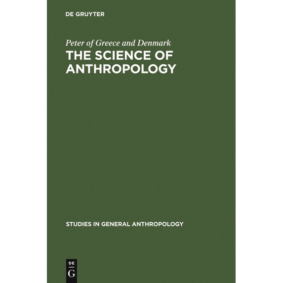 Studies in General Anthropology The Science of Anthropology: A Series of Lectures, Book 1, (Hardcover)