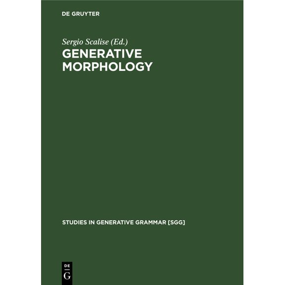 Studies in Generative Grammar [Sgg] Generative Morphology, Book 18, (Hardcover)