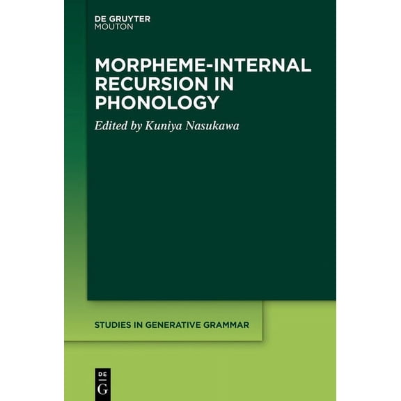 Studies in Generative Grammar [Sgg] Morpheme-Internal Recursion in Phonology, Book 140, (Paperback)