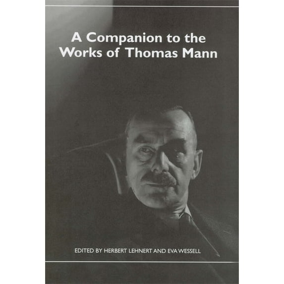 Studies in German Literature Linguistics A Companion to the Works of Thomas Mann, Book 34, (Paperback)