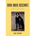 thumbnail image 1 of Studies in German Literature Linguistics Born Under Auschwitz: Melancholy Traditions in Postwar German Literature, Book 145, (Hardcover), 1 of 1