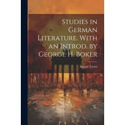 Studies in German Literature. With an Introd. by George H. Boker Paperback