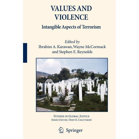 Studies in Global Justice Values and Violence: Intangible Aspects of Terrorism, Book 4, (Paperback)