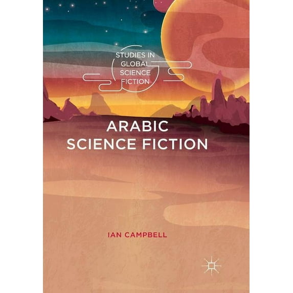 Studies in Global Science Fiction Arabic Science Fiction, (Paperback)