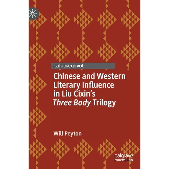 Studies in Global Science Fiction Chinese and Western Literary Influence in Liu Cixin's Three Body Trilogy, (Hardcover)