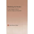 thumbnail image 1 of Studies in Higher Education Inhabiting the Borders: Foreign Language Faculty in American Colleges and Universities, (Hardcover), 1 of 1