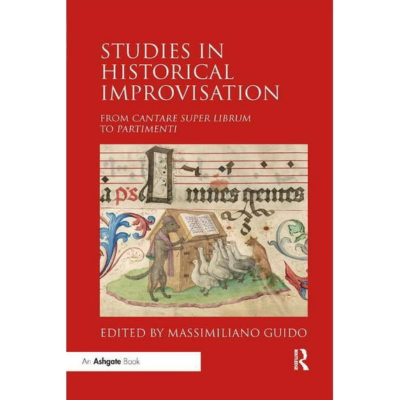 Studies in Historical Improvisation: From Cantare super Librum to Partimenti, (Paperback)