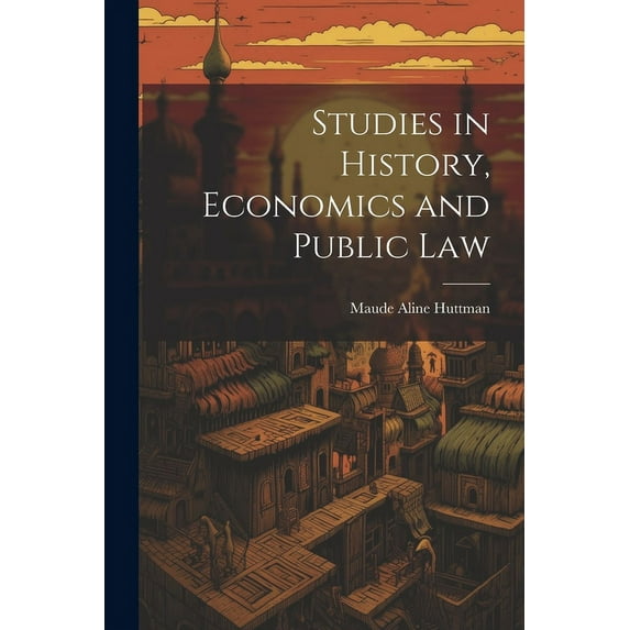 Studies in History, Economics and Public Law (Paperback)
