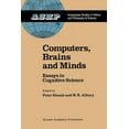thumbnail image 1 of Studies in History and Philosophy of Sci Computers, Brains and Minds: Essays in Cognitive Science, Book 7, (Paperback), 1 of 1