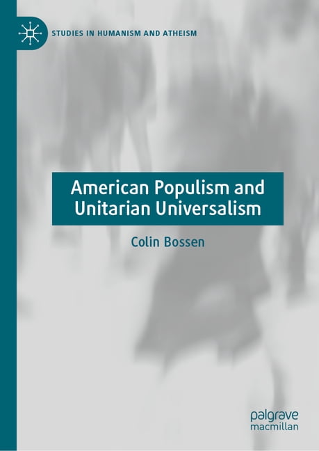 Studies in Humanism and Atheism American Populism and Unitarian Universalism, (Hardcover)