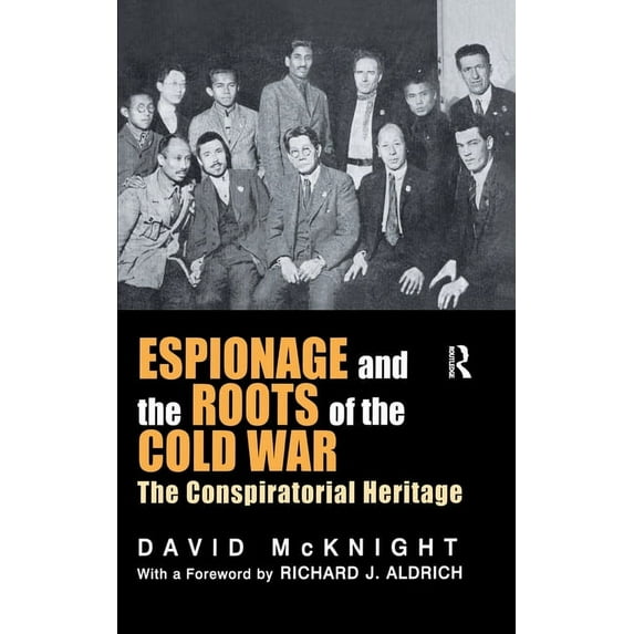 Studies in Intelligence Espionage and the Roots of the Cold War: The Conspiratorial Heritage, (Hardcover)