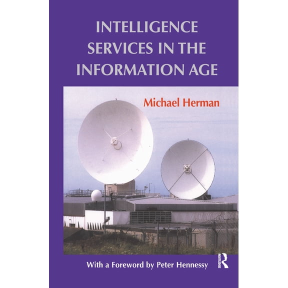 Studies in Intelligence Intelligence Services in the Information Age, (Hardcover)