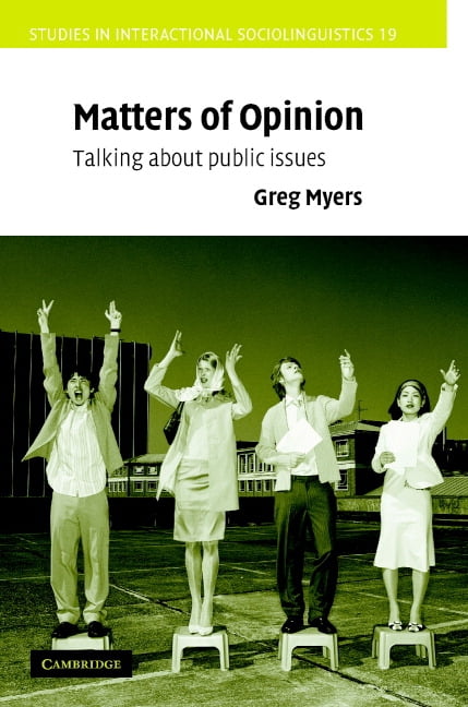 Studies in Interactional Sociolinguistic Matters of Opinion: Talking about Public Issues, Book 19, (Hardcover)