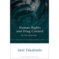 thumbnail image 1 of Studies in International Law Human Rights and Drug Control: The False Dichotomy, Book 59, (Hardcover), 1 of 1
