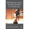 thumbnail image 1 of Studies in International Performance Performance, Ethics and Spectatorship in a Global Age, (Hardcover), 1 of 1