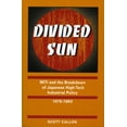 thumbnail image 1 of Studies in International Policy Divided Sun: Miti and the Breakdown of Japanese High-Tech Industrial Policy, 1975-1993, (Paperback), 1 of 2