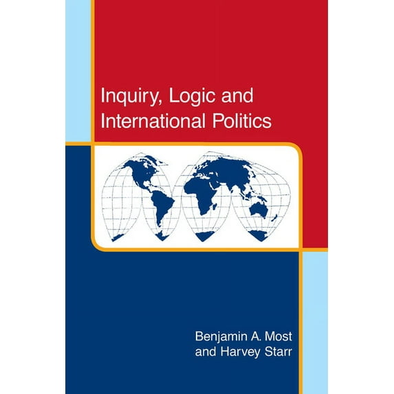 Studies in International Relations Inquiry, Logic and International Politics, (Paperback)