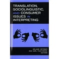 thumbnail image 1 of Studies in Interpretation: Translation, Sociolinguistic, and Consumer Issues in Interpreting (Series #3) (Hardcover), 1 of 1