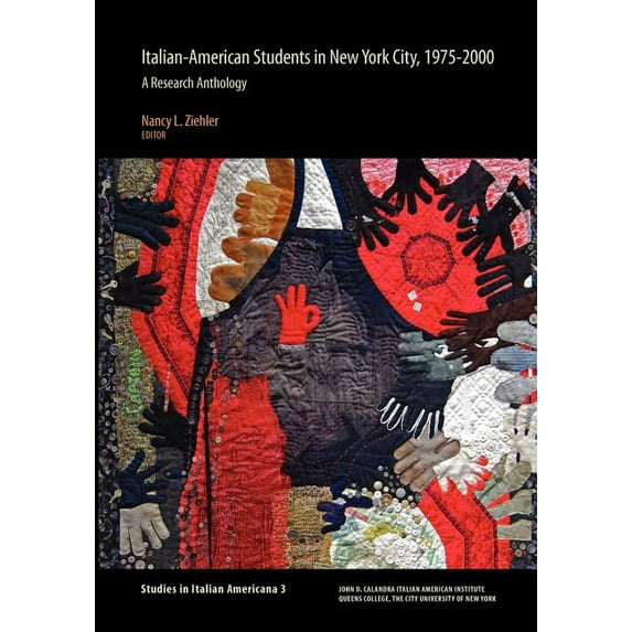 Studies in Italian Americana Italian-American Students in New York City, 1975 2000, (Paperback)