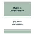 thumbnail image 1 of Studies in Jewish literature, issued in honor of Professor Kaufmann Kohler, Ph.D., president Hebrew Union College, Cinci, (Paperback), 1 of 1