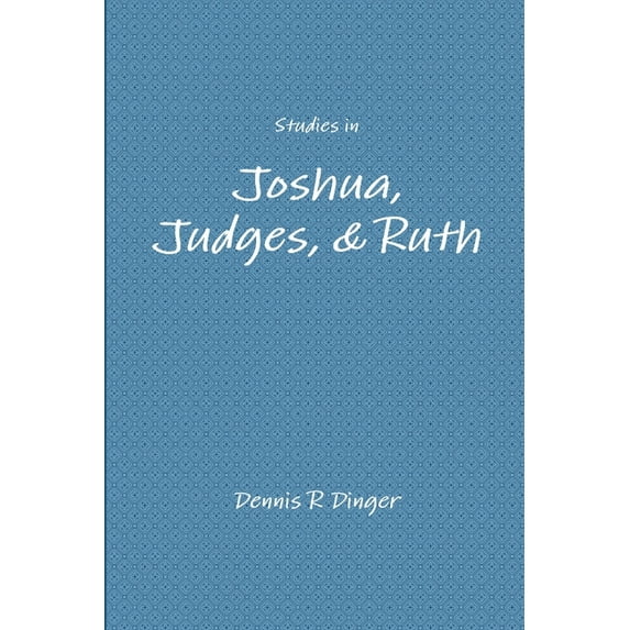 Studies in Joshua, Judges, & Ruth, (Paperback)