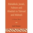 thumbnail image 1 of Studies in Judaism Habakkuk, Jonah, Nahum, and Obadiah in Talmud and Midrash: A Source Book, (Paperback), 1 of 2