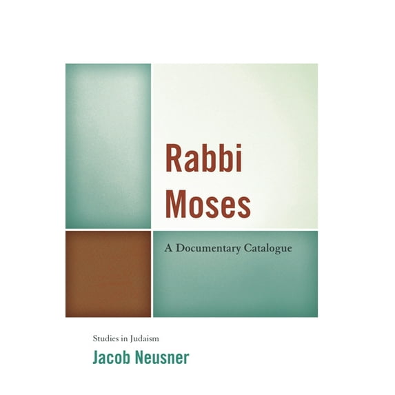 Studies in Judaism Rabbi Moses: A Documentary Catalogue, (Paperback)