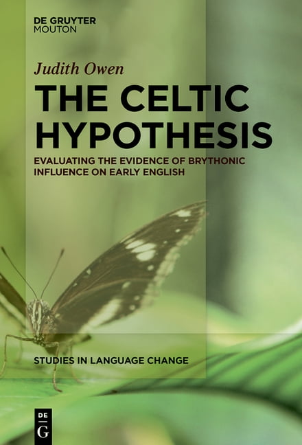 Studies in Language Change [Slc] The Celtic Hypothesis: Evaluating the ...