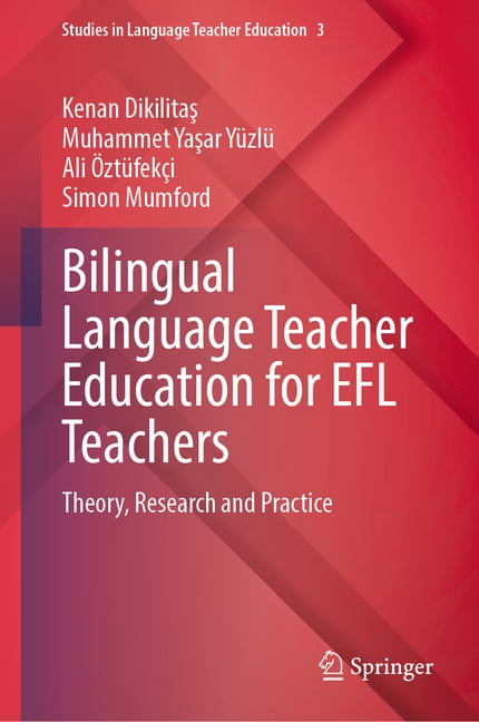 Studies in Language Teacher Education Bilingual Language Teacher Education for EFL Teachers: Theory, Research and Practice, Book 3, (Hardcover)