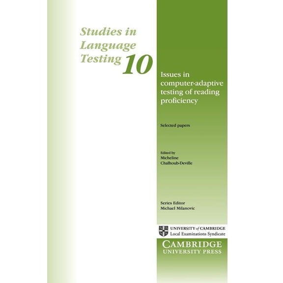 Studies in Language Testing Issues in Computer-Adaptive Testing of Reading Proficiency, Book 10, (Paperback)