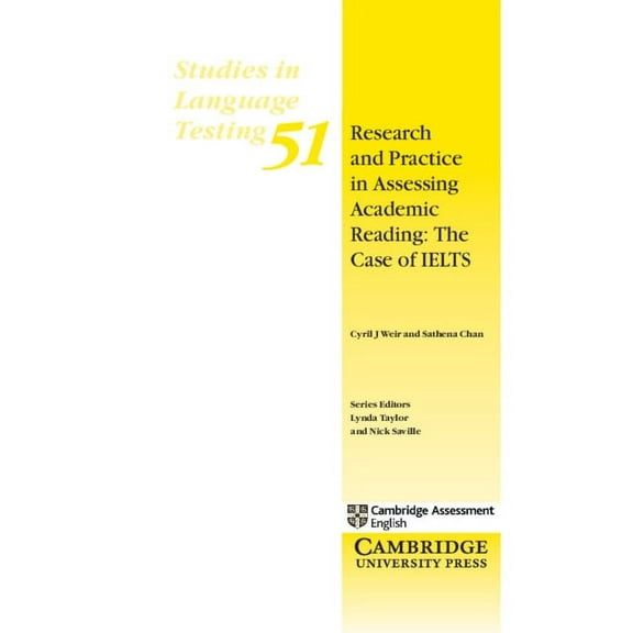 Studies in Language Testing Research and Practice in Assessing Academic Reading: The Case of Ielts, Book 51, (Paperback)