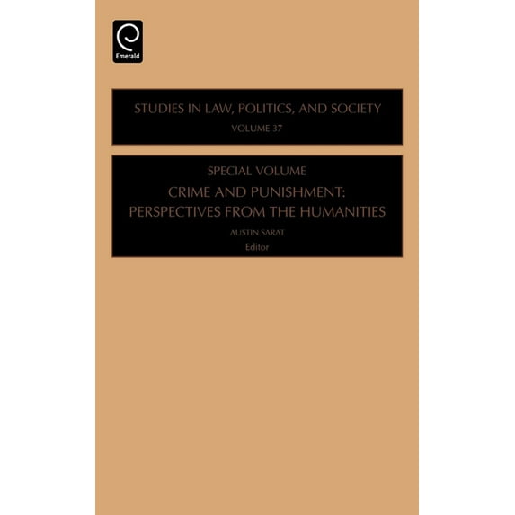 Studies in Law, Politics, and Society Crime and Punishment: Perspectives from the Humanities, Book 37, (Hardcover)