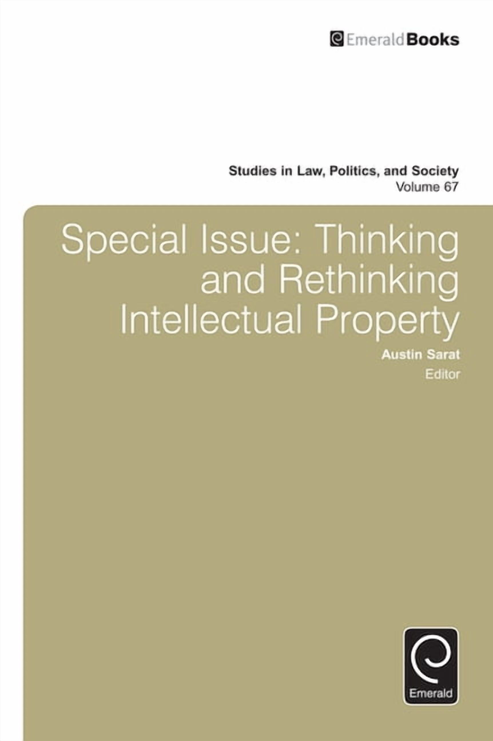 Studies in Law, Politics, and Society Special Issue: Thinking and Rethinking Intellectual Property, Book 67, (Hardcover)