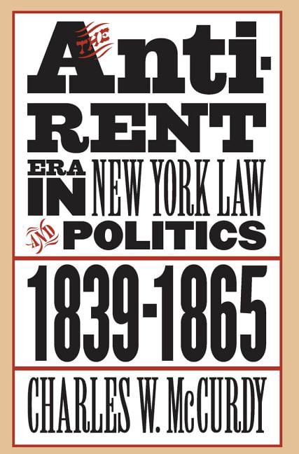 Studies in Legal History The Anti-Rent Era in New York Law and Politics ...