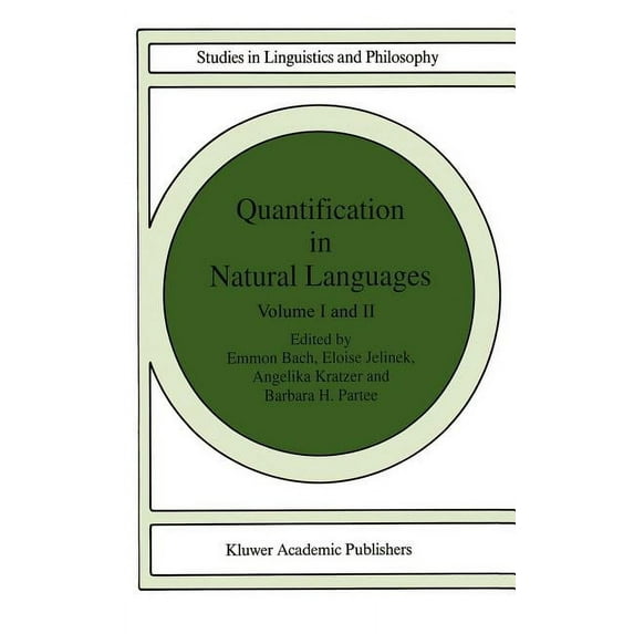 Studies in Linguistics and Philosophy Quantification in Natural Languages: Volume I, Book 54, (Hardcover)