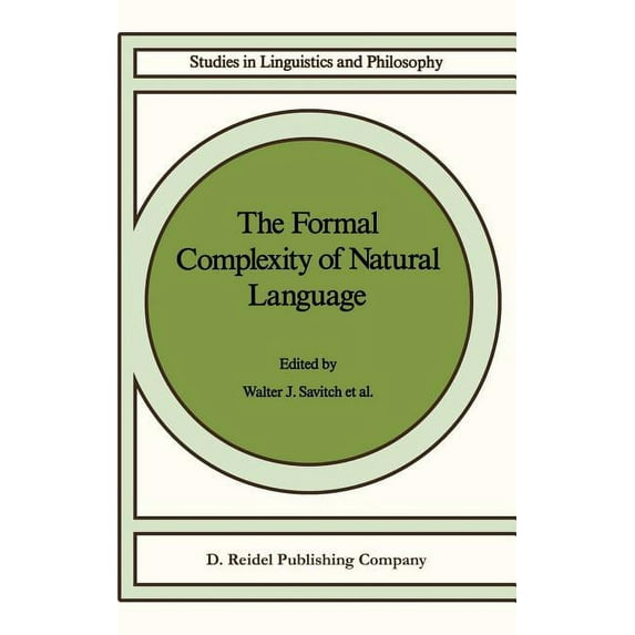 Studies in Linguistics and Philosophy The Formal Complexity of Natural Language, Book 33, (Hardcover)
