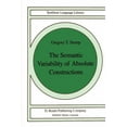 thumbnail image 1 of Studies in Linguistics and Philosophy The Semantic Variability of Absolute Constructions, Book 25, (Paperback), 1 of 1