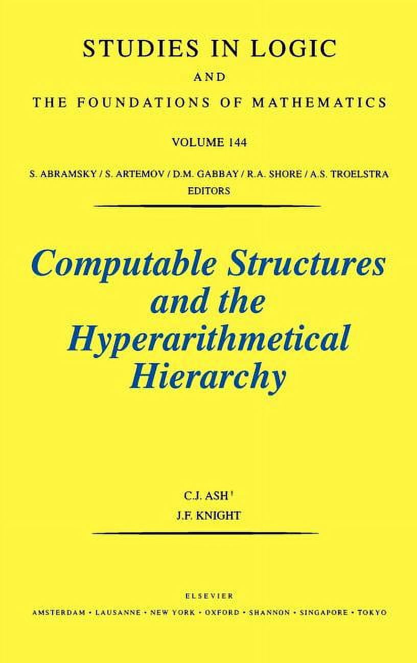 Studies in Logic and the Foundations of Computable Structures and the ...