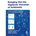 thumbnail image 1 of Studies in Mathematical Thinking and Lea Bringing Out the Algebraic Character of Arithmetic: From Children's Ideas To Classroom Practice, (Paperback), 1 of 1