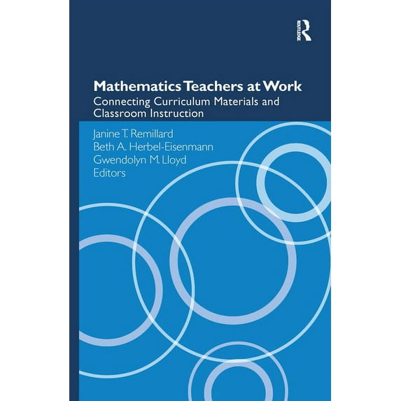 Studies in Mathematical Thinking and Lea Mathematics Teachers at Work: Connecting Curriculum Materials and Classroom Instruction, (Hardcover)